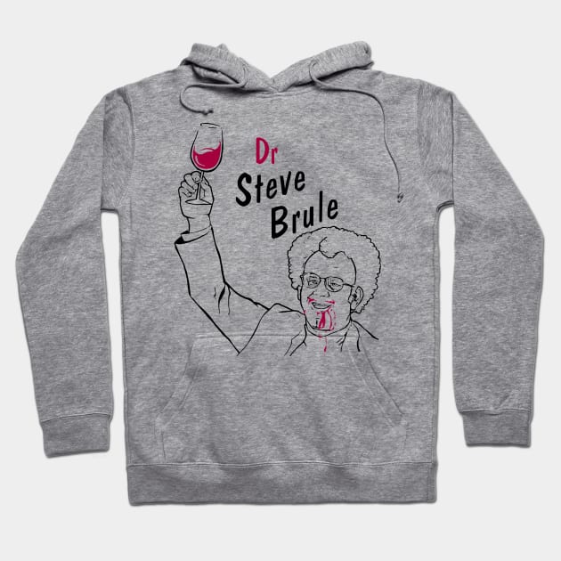 Dr Steve Brule - Wine Hoodie by TheAnchovyman